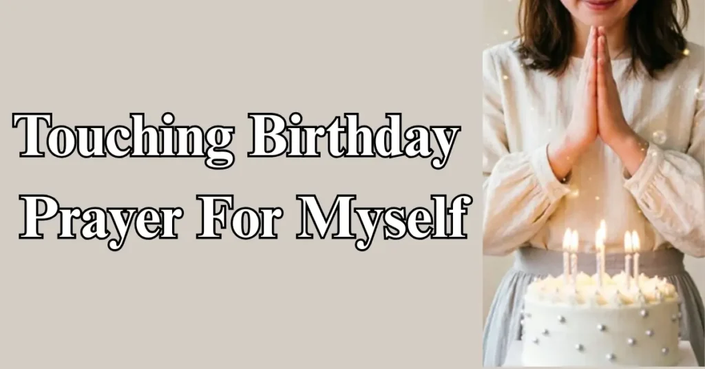Touching Birthday Prayer For Myself