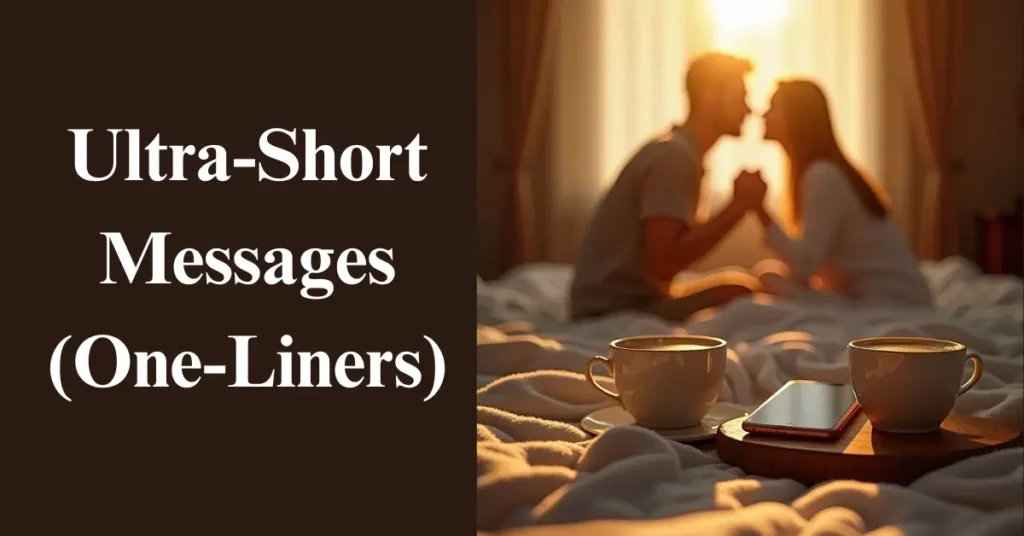 Ultra-Short Messages (One-Liners)