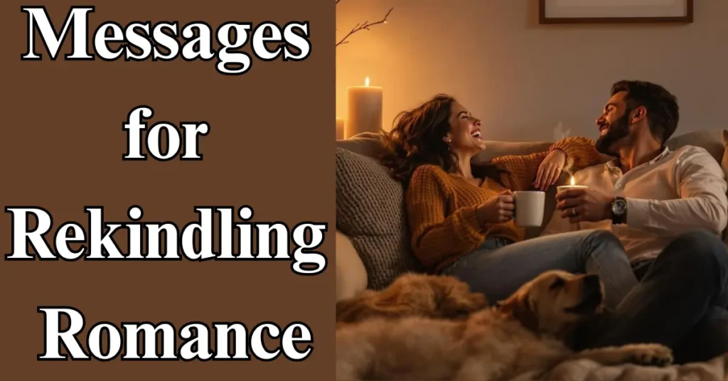 Messages for Rekindling Romance