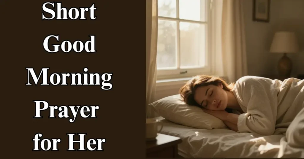 Short Good Morning Prayer for Her