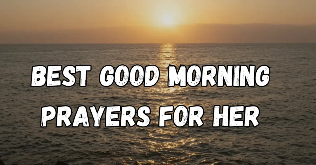 Best Good Morning Prayers for Her