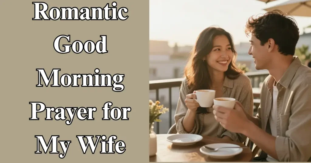 Romantic Good Morning Prayer for My Wife