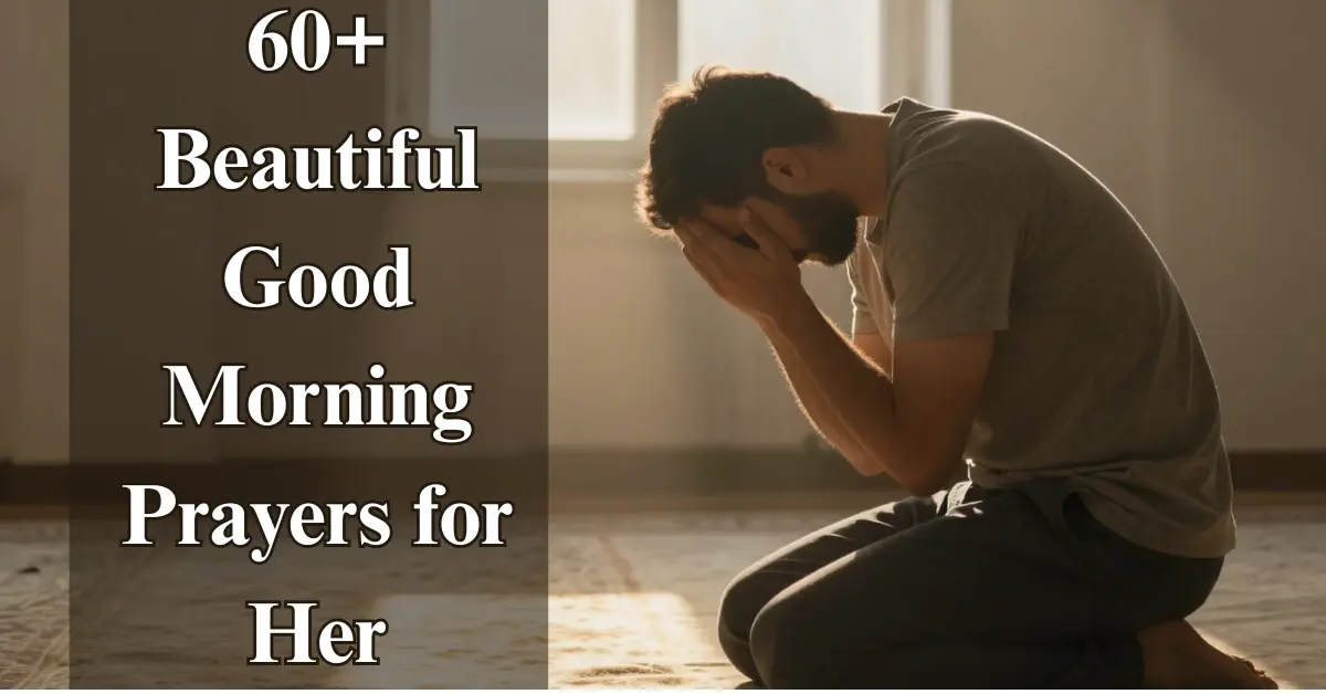 60+ Beautiful Good Morning Prayers for Her[Love & Blessings]