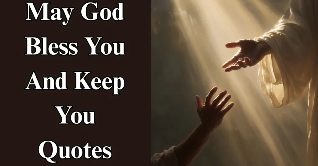 May God Bless You And Keep You Quotes