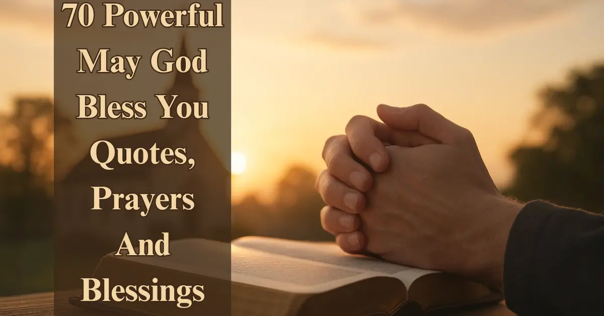 70 May God Bless You Quotes [Divine & Meaningful]