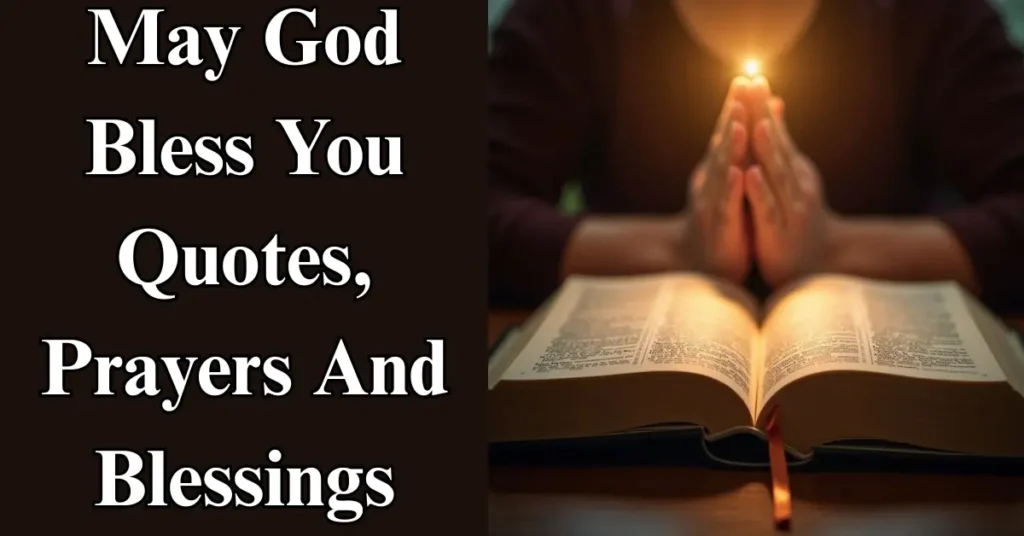 May God Bless You Quotes, Prayers And Blessings