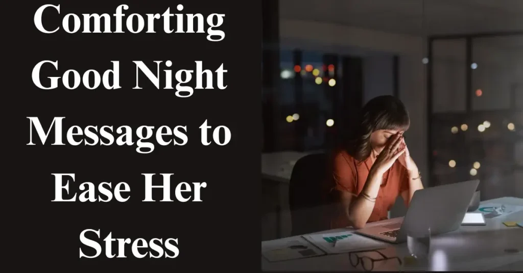 Comforting Good Night Messages to Ease Her Stress