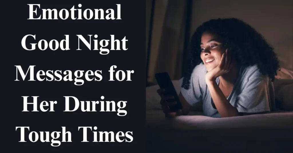 Emotional Good Night Messages for Her During Tough Times
