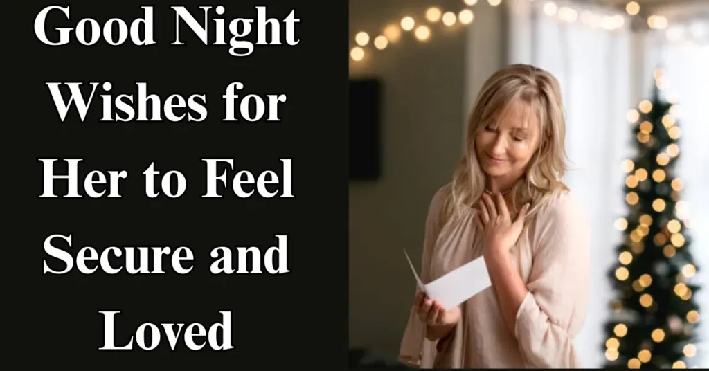 Good Night Wishes for Her to Feel Secure and Loved