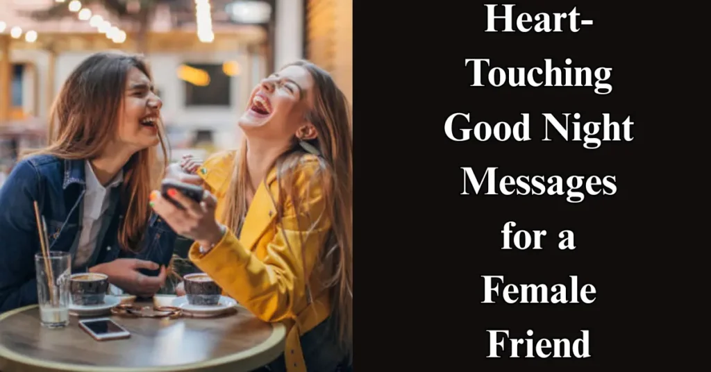 Heart-Touching Good Night Messages for a Female Friend