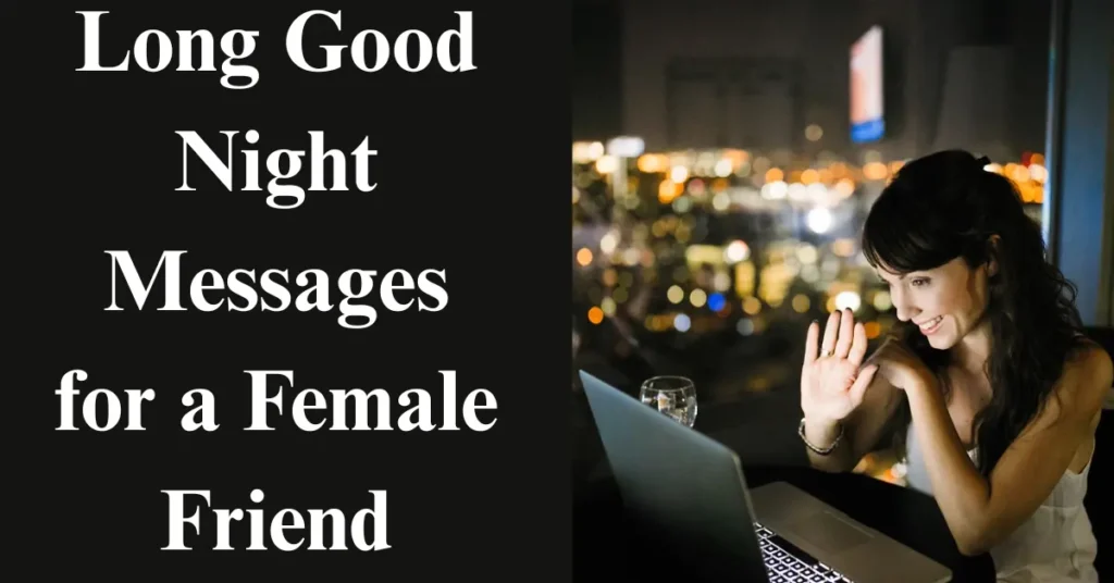 Long Good Night Messages for a Female Friend