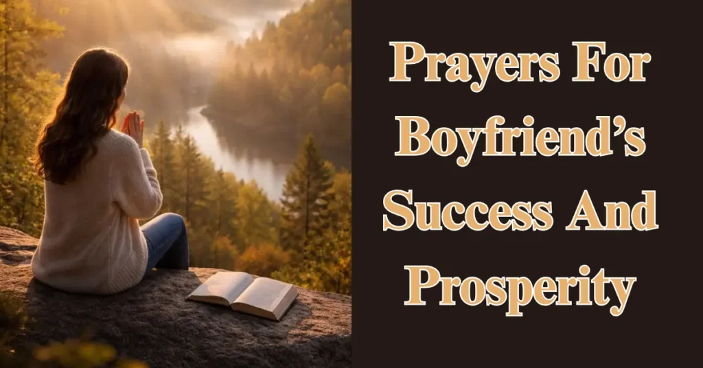 Prayers For Boyfriend’s Success And Prosperity