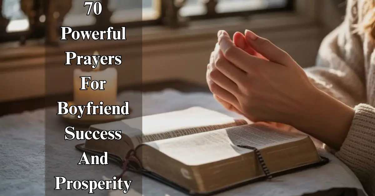 70 Powerful Prayers for Boyfriend (Abundance & Breakthrough)