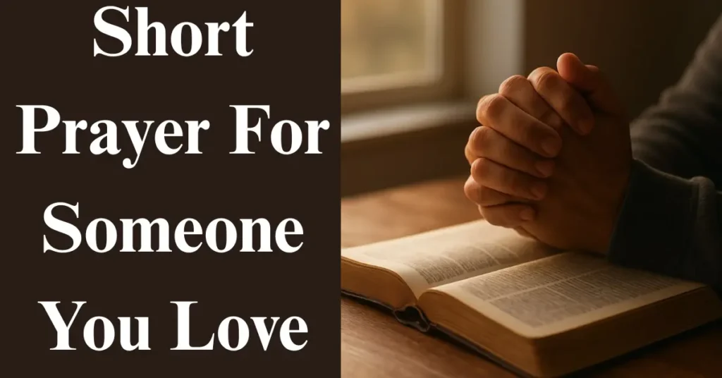 Short Prayer For Someone You Love