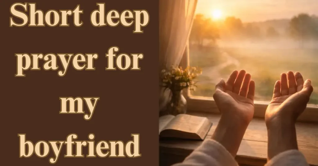Short deep prayer for my boyfriend
