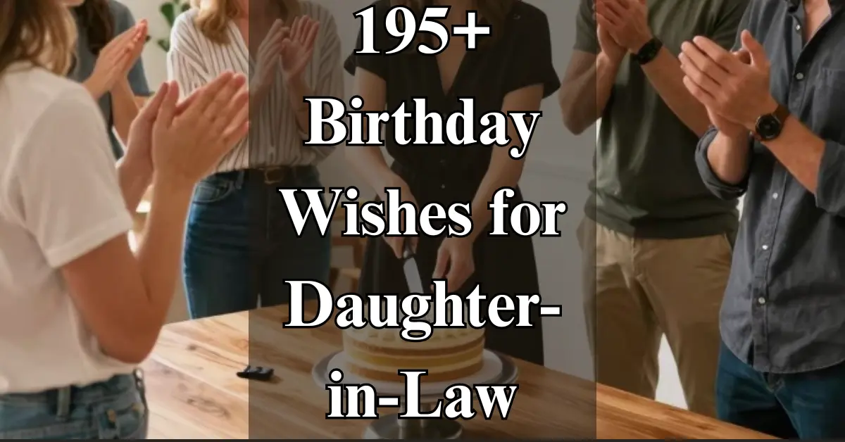 195+ Birthday Wishes for Daughter-in-Law (Heartfelt & Loving)
