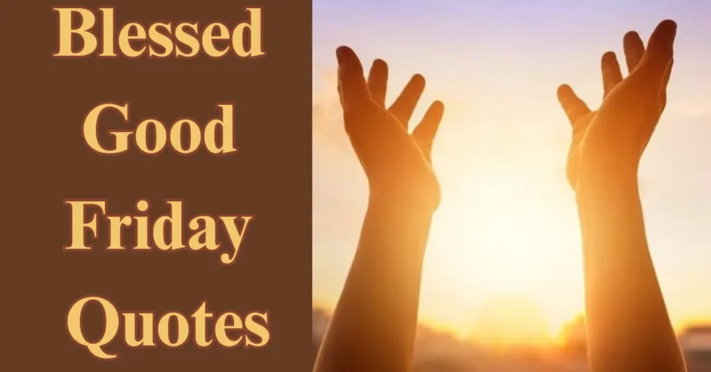 Blessed Good Friday Quotes
