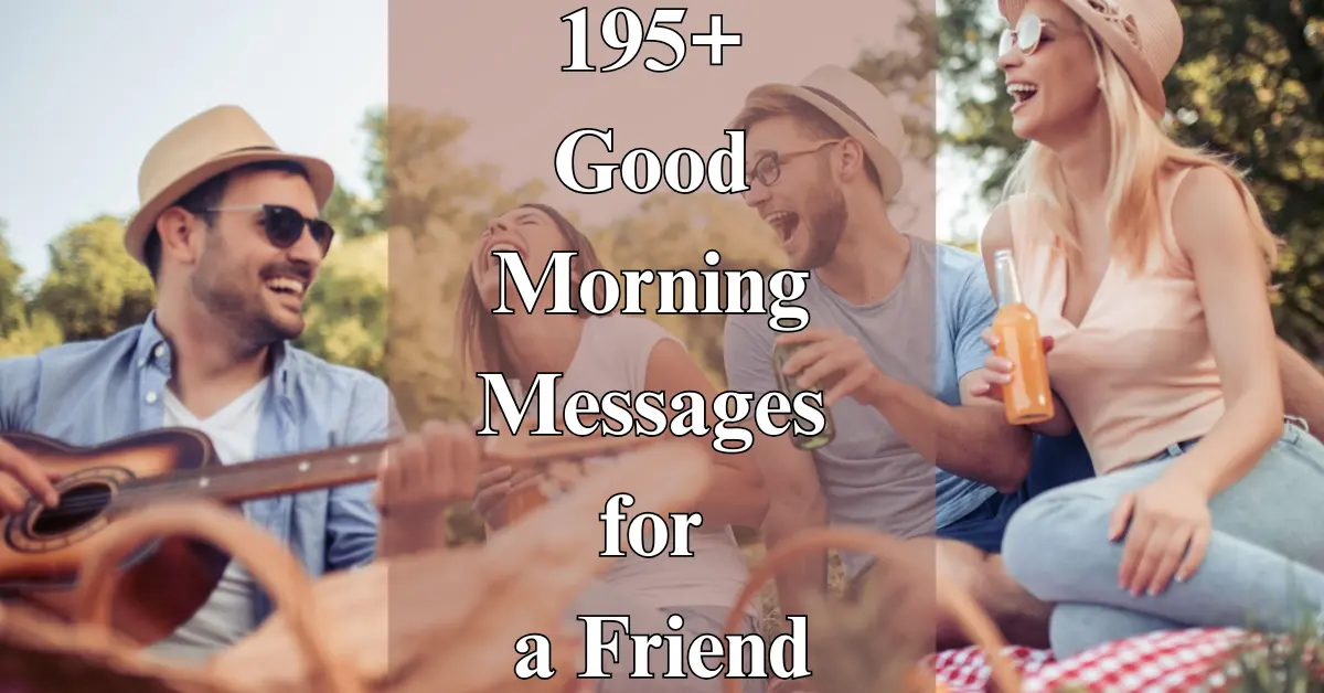 195+ Good Morning Messages for a Friend [Cute & Inspiring]