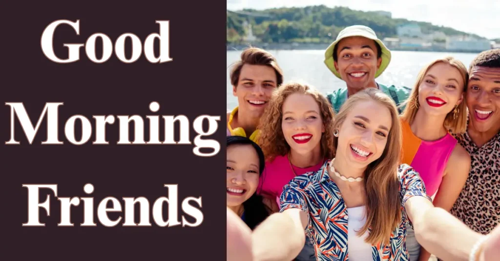 195+ Good Morning Messages for a Friend