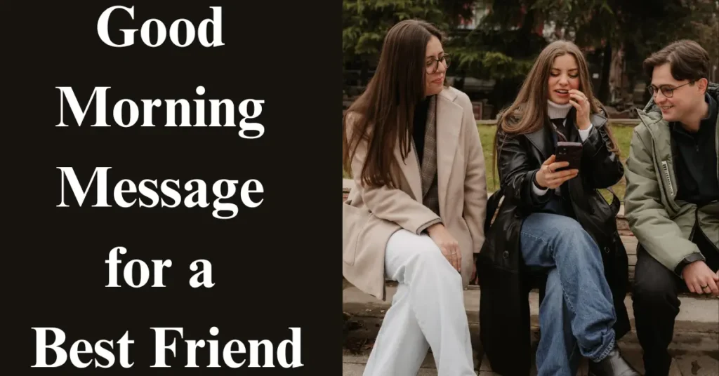 Good Morning Message for a Best Friend