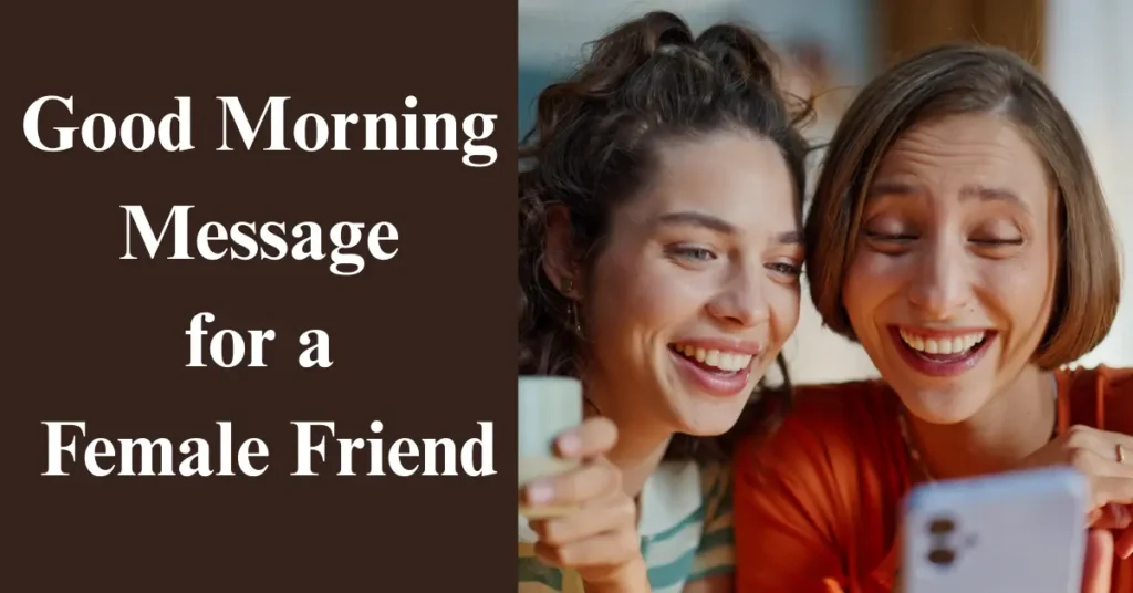 Good Morning Message for a Female Friend