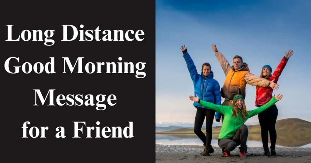 Long Distance Good Morning Message for a Friend
