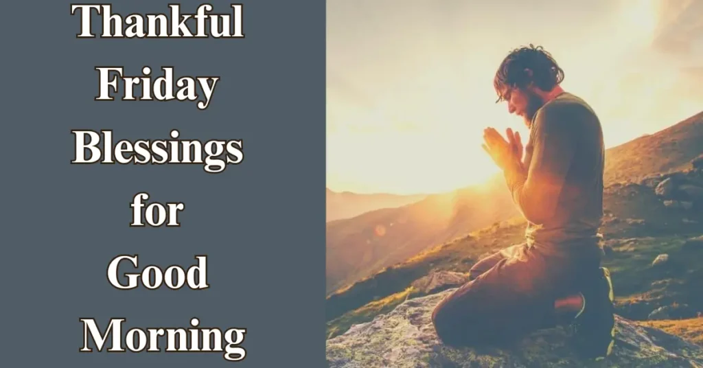 Thankful Friday Blessings for Good Morning