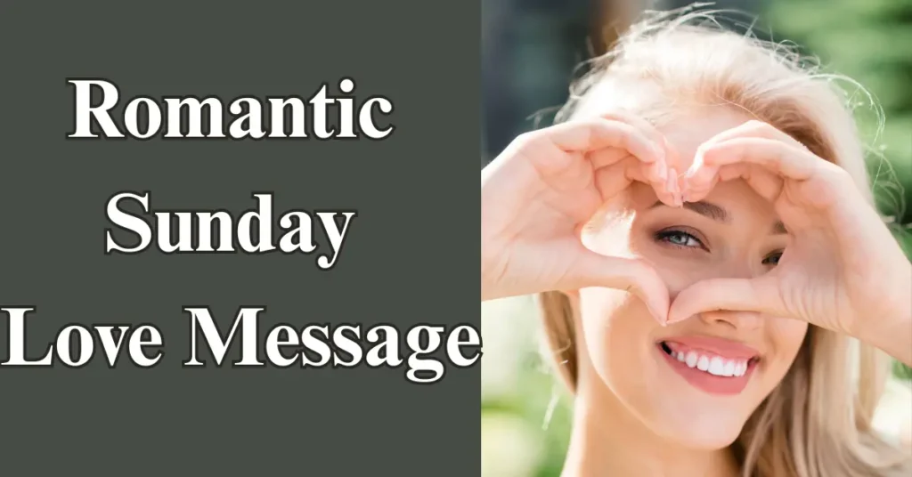Romantic Sunday Love Message