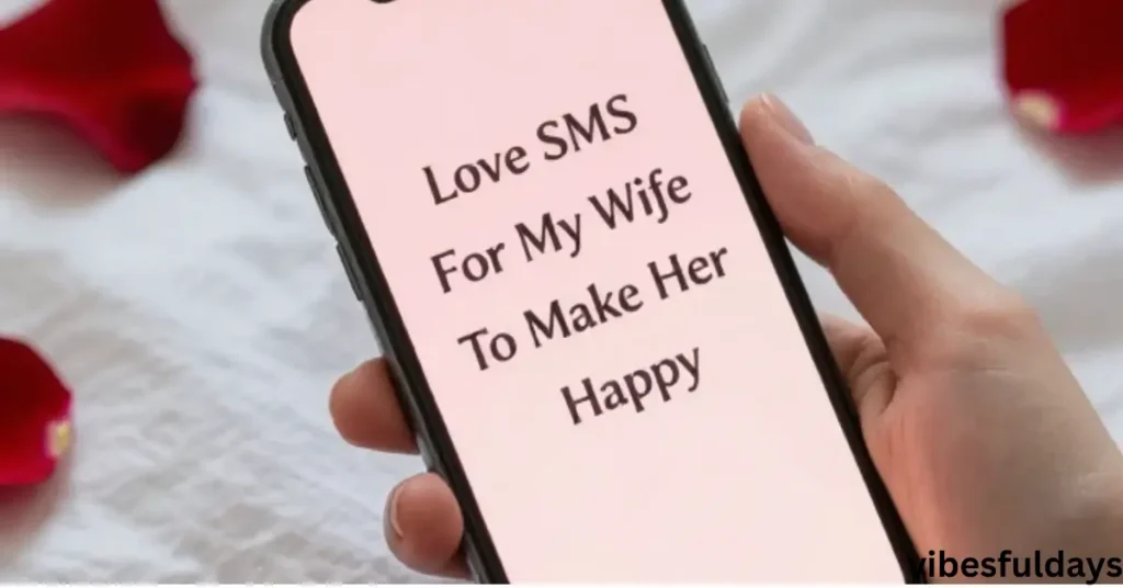 Love SMS For My Wife To Make Her Happy