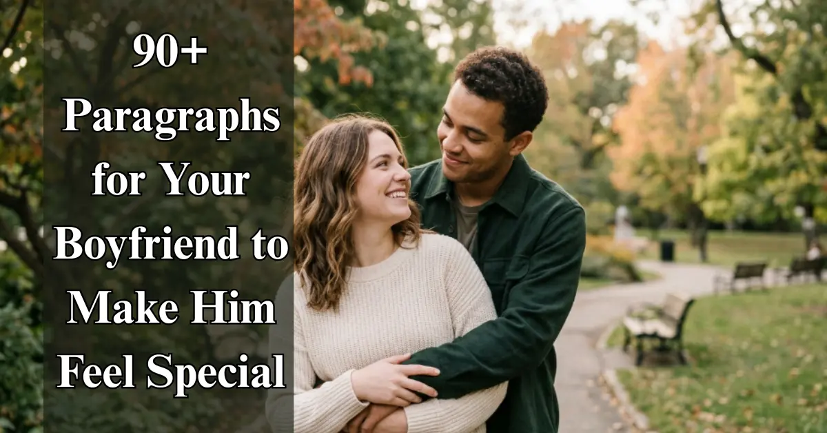 90+ Paragraphs for Your Boyfriend [Romantic Notes]