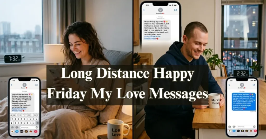 Long Distance Happy Friday My Love Messages