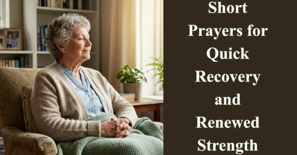 Short Prayers for Quick Recovery and Renewed Strength