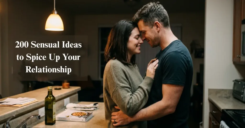 200 Sensual Ideas to Spice Up Your Relationship