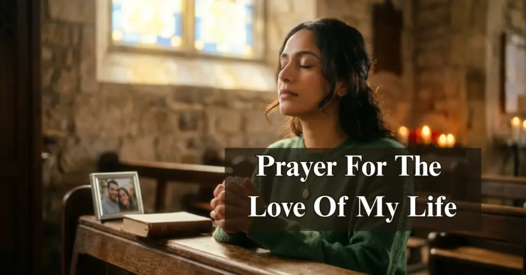 Prayer For The Love Of My Life