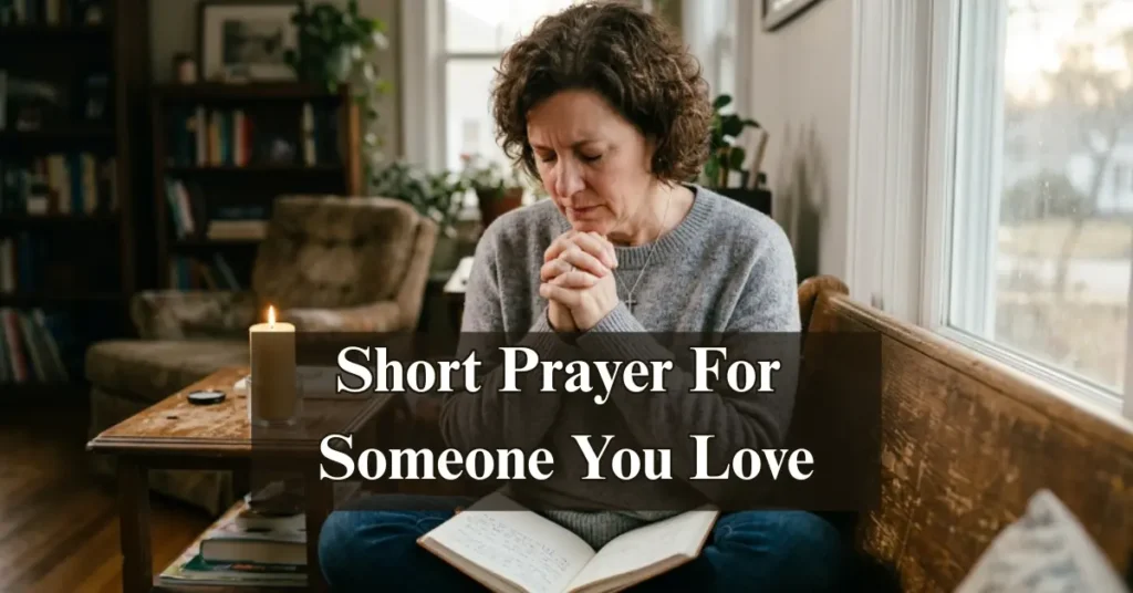 Short Prayer For Someone You Love