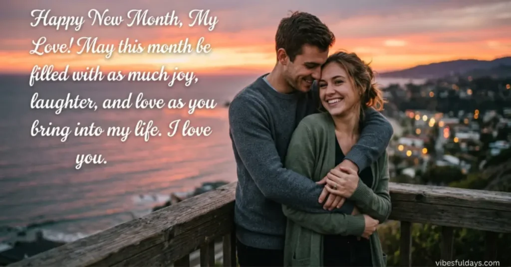 75 Sweet New Month Wishes To My Love / Crush (Him or Her)