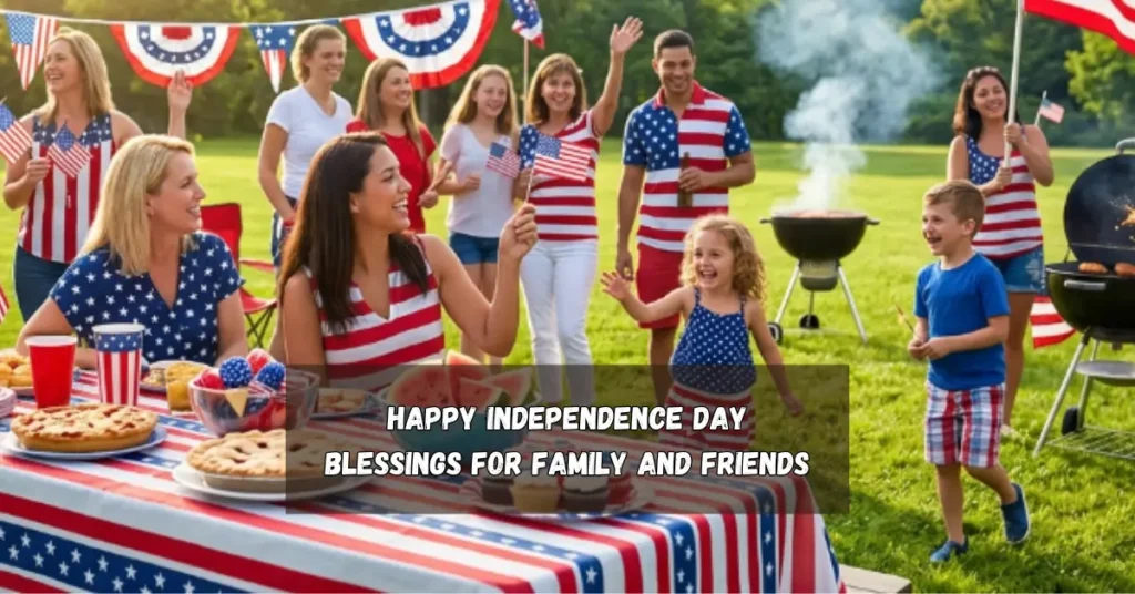 Happy Independence Day Blessings for family and Friends