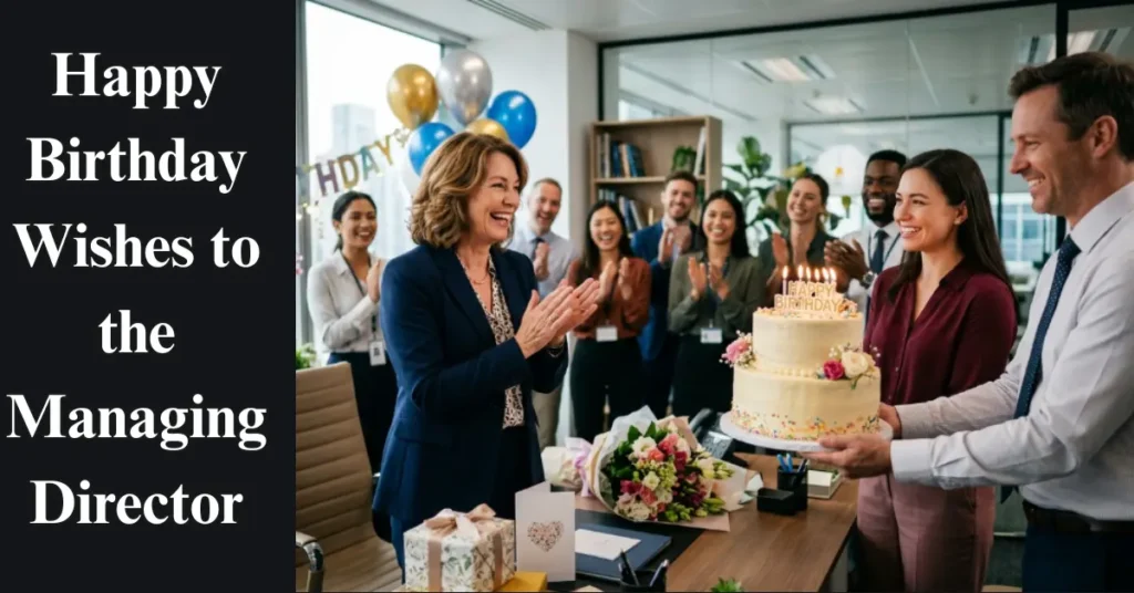 Happy Birthday Wishes to the Managing Director