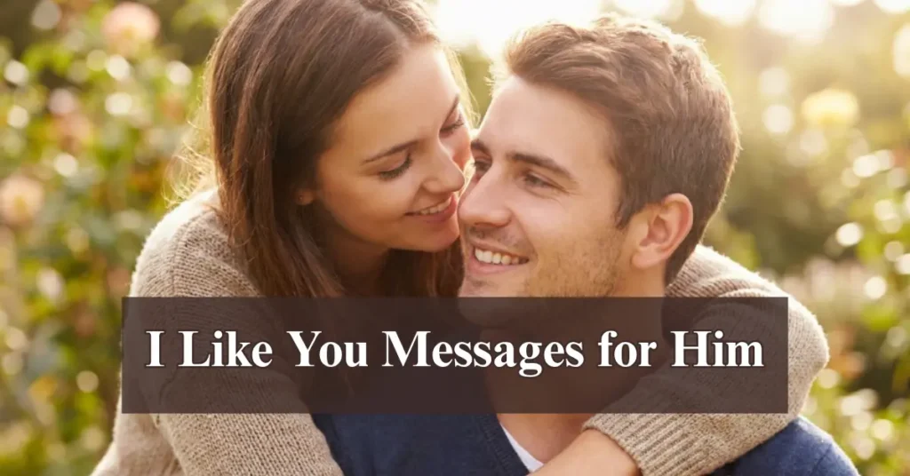 I Like You Messages for Him