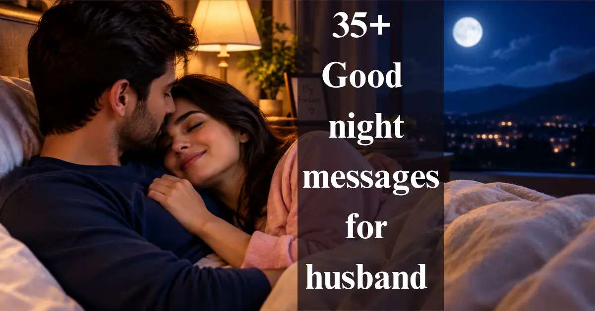 35+ Good Night Messages for Husband [Romantic & Sweet]